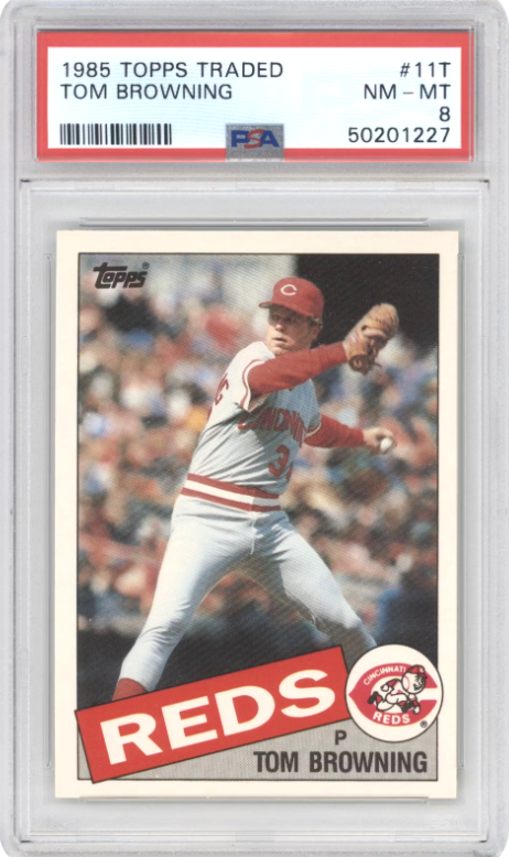 1985 Topps Tom Browning #11T PSA Graded NM MINT 8