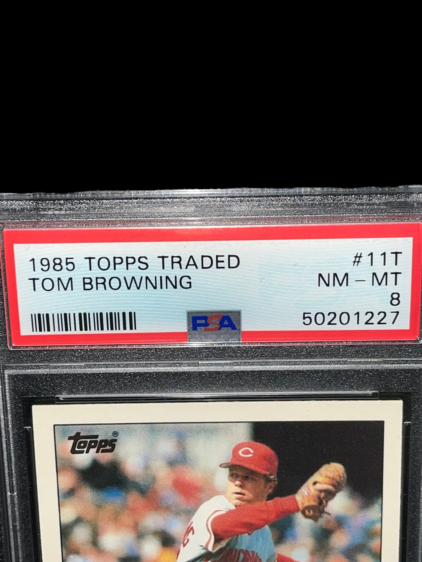 1985 Topps Tom Browning #11T PSA Graded NM MINT 8